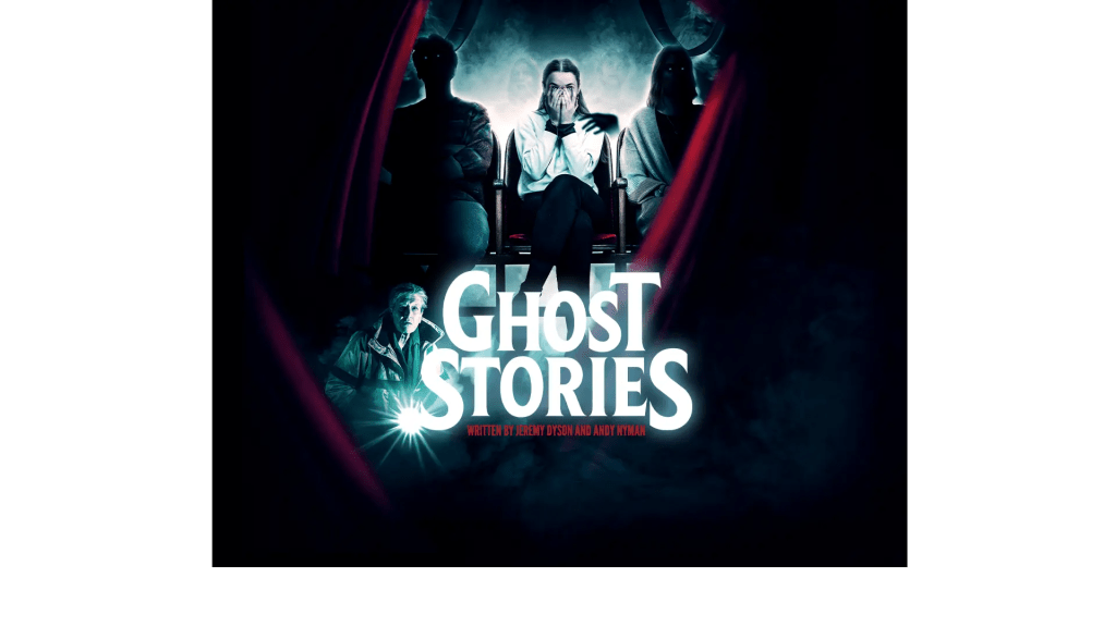 Review: GHOST STORIES at the Peacock&nbsp;Theatre